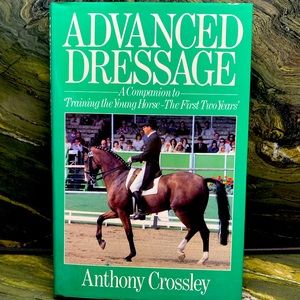 Advanced Dressage Equestrian Book Hardback Cloth with Dust Jacket